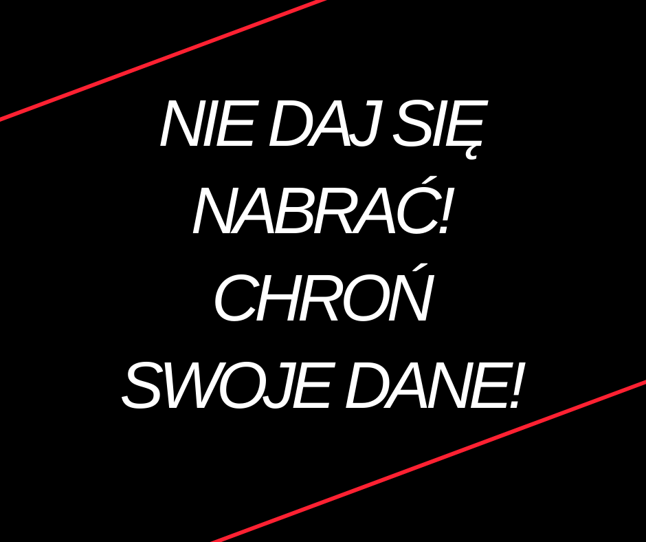 chroń swoje dane osobowe